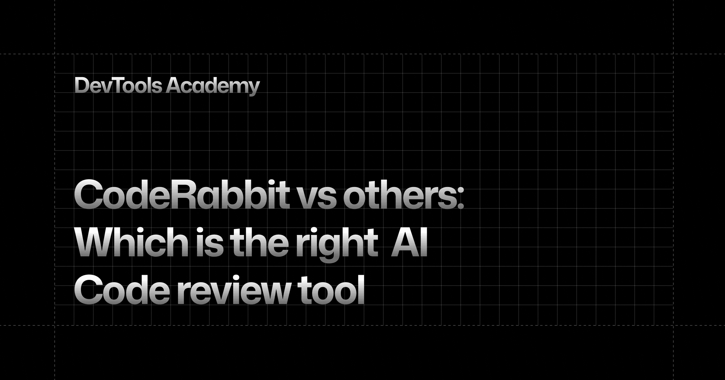 CodeRabbit vs Others: Which is the Right AI Code Review Tool