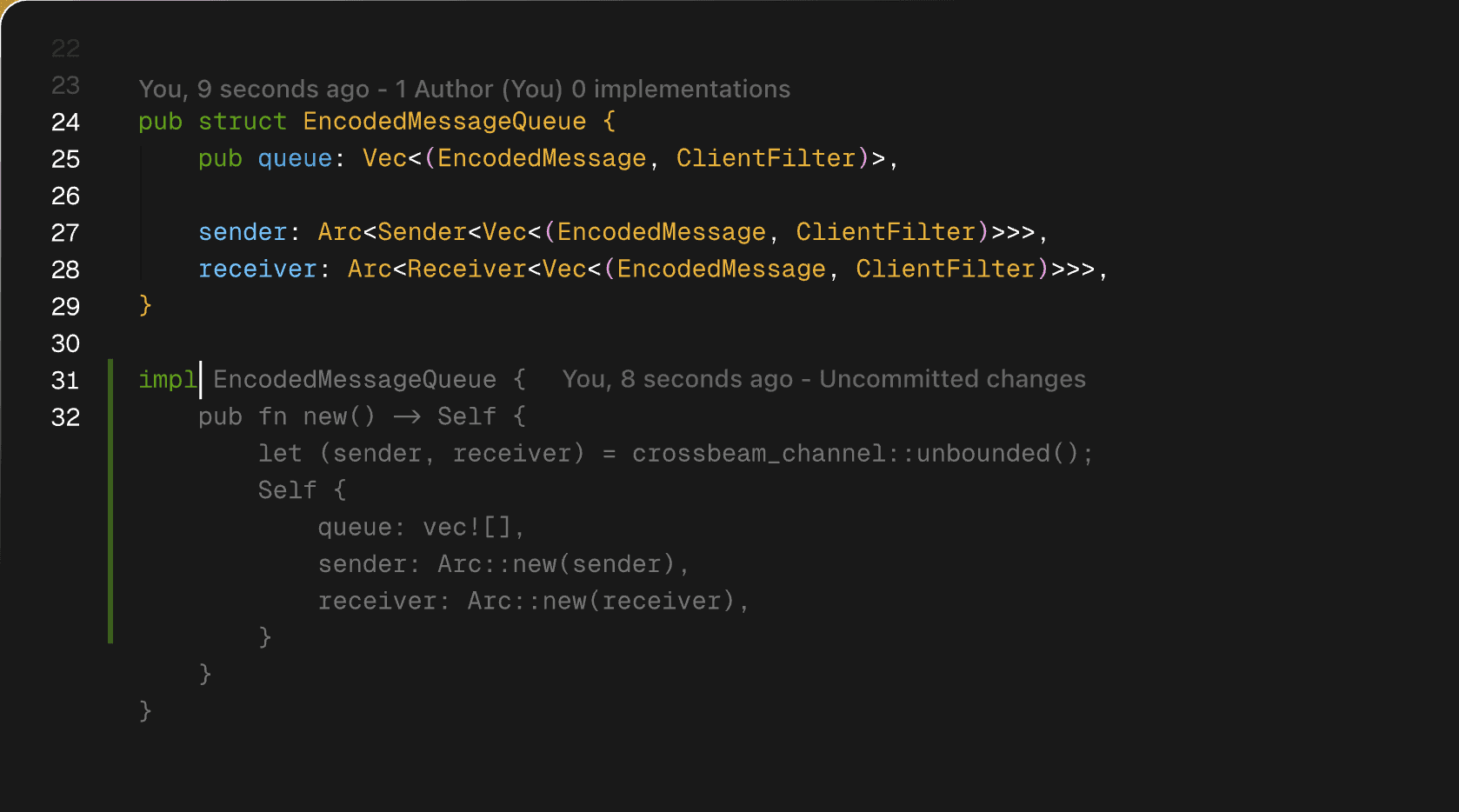 Rust file with inline blame annotations reading You, 9 seconds ago above the EncodedMessageQueue struct and Uncommitted changes on its impl block