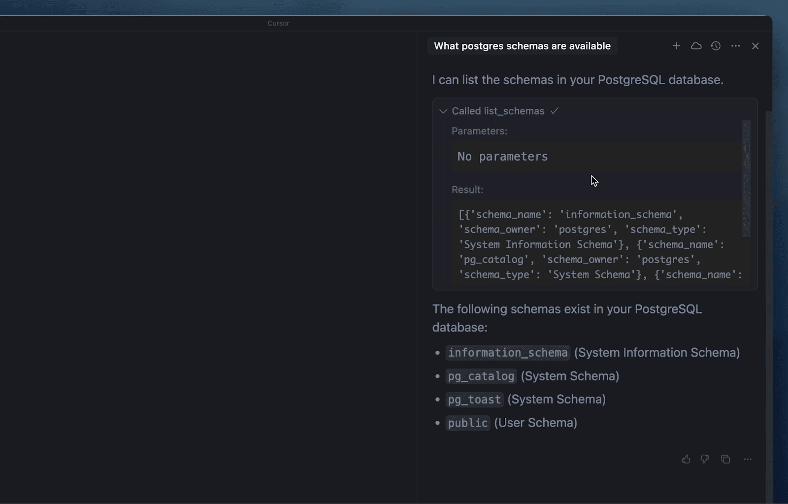 Cursor's chat answering "What postgres schemas are available" by calling list_schemas, then listing information_schema, pg_catalog, pg_toast and public